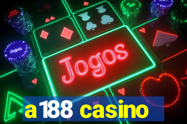 a188 casino